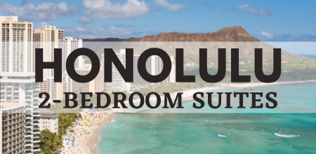 honolulu 2-bedroom suites sleep 8 plus