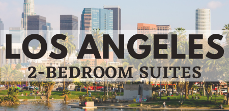 los angeles 2-bedroom suites sleep 8 plus