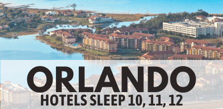 Large Orlando hotel suites sleep families of 10-12 members
